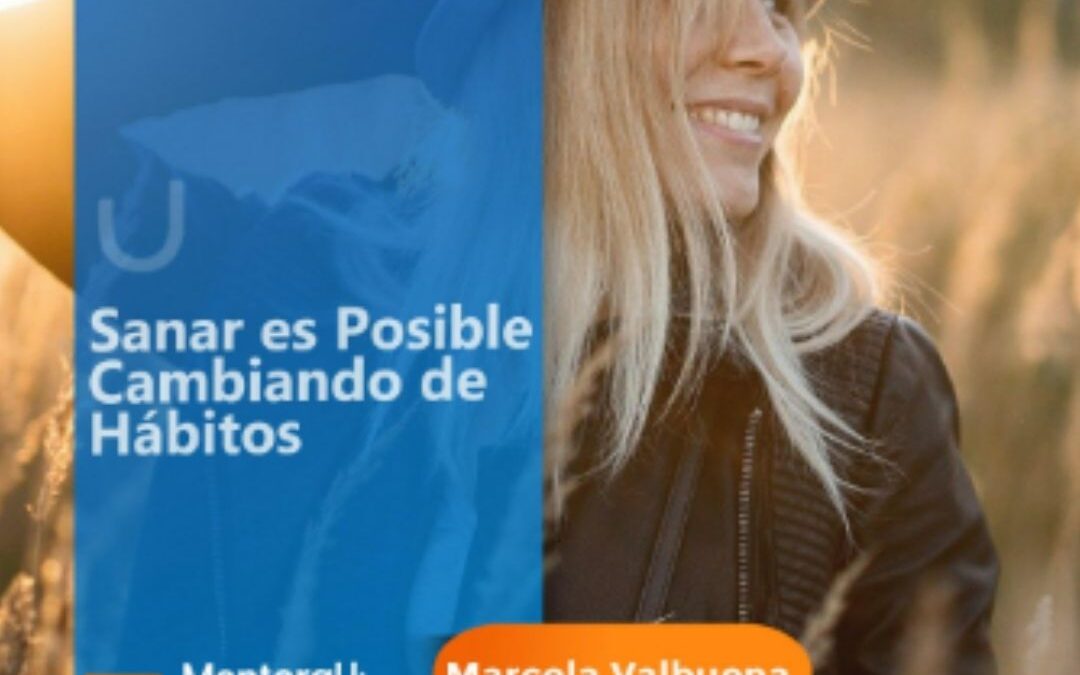 Clase «Sanar es posible cambiando de hábitos» – Marcela Valbuena