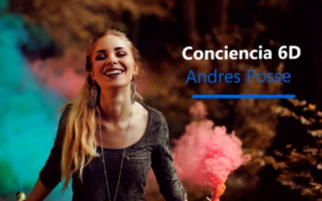 Conciencia 6D – Andrés Posse