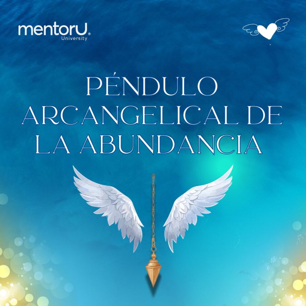 Péndulo de arcángeles de la abundancia - MentorU