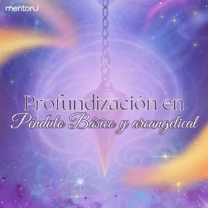 Profundización en Péndulo Básico y Arcangelical