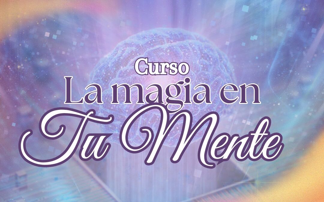 La Magia en tu Mente