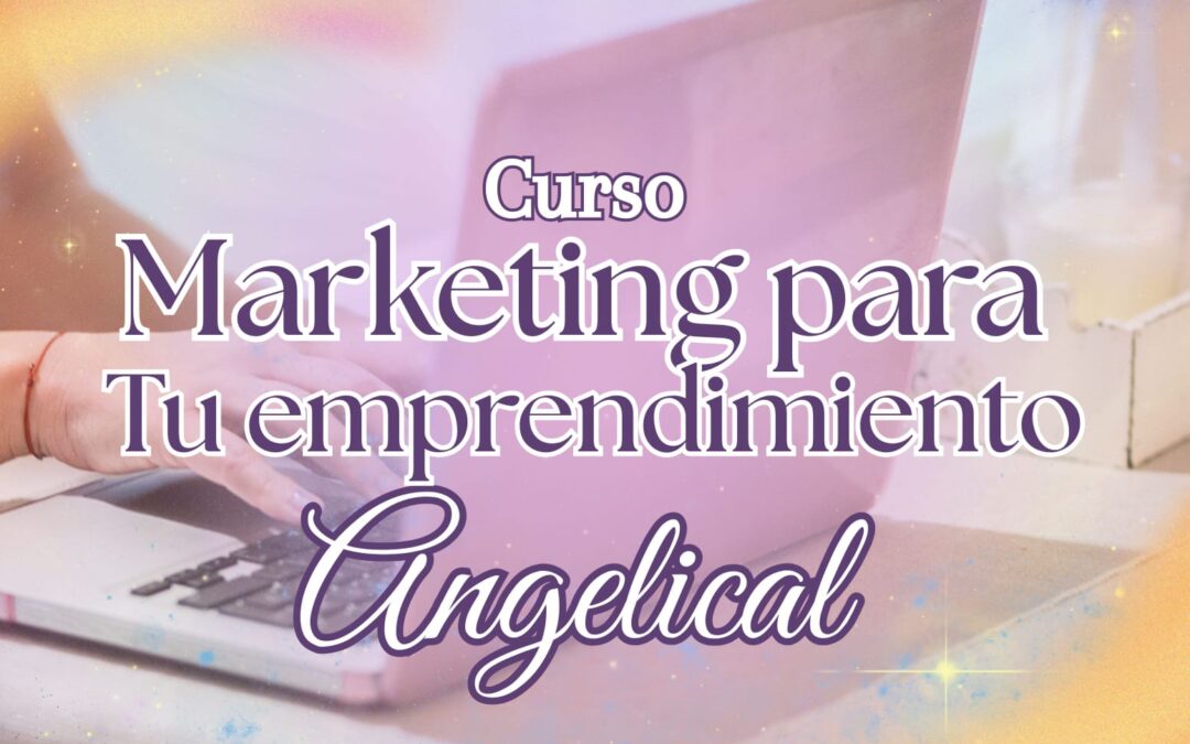 Curso de Marketing para tu Emprendimiento Angelical